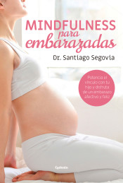 Mindfulness para embarazadas de Ediciones Cydonia SL