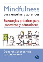 Mindfulness para enseñar y aprender: estrategias prácticas para maestros y educadores