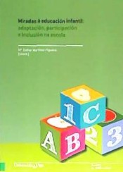 Miradas á educación infantil: Adaptación, participación e inclusión na escola de Servizo de Publicacións da Universidade de Vigo