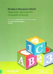 Miradas á educación infantil: Adaptación, participación e inclusión na escola