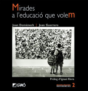 Mirades a l’educació que volem.