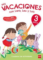 Mis vacaciones con Lara, Leo y Luis. 3 años de Fundación Santa María-Ediciones SM 