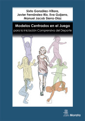 Modelos Centrados en el Juego para la Iniciación Deportiva de Ediciones Morata, S.L.