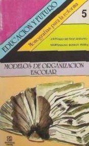 MODELOS DE ORGANIZACION ESCOLAR de EDICIONES PEDAGOGICAS/ CINCEL
