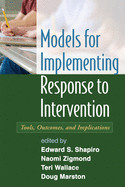 Models for Implementing Response to Intervention: Tools, Outcomes, and Implications de GUILFORD PUBN