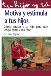 Motiva y estimula a tus hijos