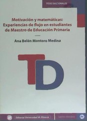 Motivación y matemáticas: experiencias de flujo en estudiantes de maestro de educación primaria de Editorial Universidad de Almería