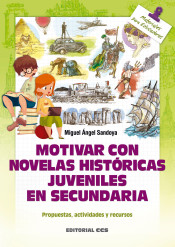 Motivar con novelas históricas juveniles en Secundaria de EDITORIAL CCS