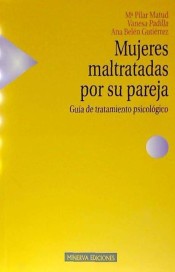 Mujeres maltratadas por su pareja. Guía de tratamiento psicológico