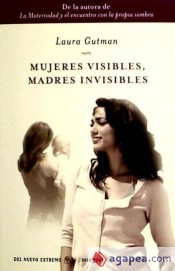 Mujeres visibles, madres invisibles de RBA LIBROS
