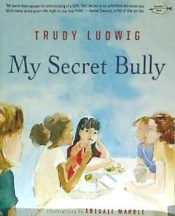 My Secret Bully de DRAGONFLY BOOKS