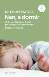 Nen, a dormir : El Mètode Estivill per ensenyar els nens a dormir de Rosa Dels Vents