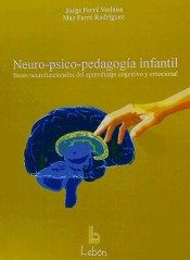 Neuro-psico-pedagogía infantil de Ediciones Lebón