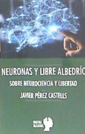 NEURONAS Y LIBRE ALBEDRÍO