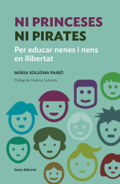 Ni princeses ni pirates : per educar nenes i nens en llibertat