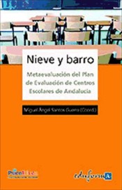 Nieve y Barro. Metaevaluación del Plan de Evaluación de Centros de Andalucía de Editorial MAD
