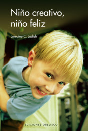 NIÑO CREATIVO, NIÑO FELIZ de Ediciones Obelisco,S.L