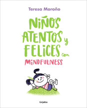 Niños atentos y felices con mindfulness de Grijalbo Ilustrados