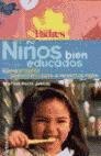 NIÑOS BIEN EDUCADOS. COMO ENSEÑAR BUENOS MODALES