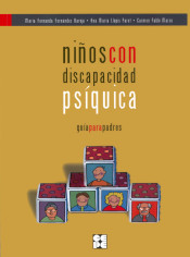 Niños con discapacidad psíquica: guía para padres de Ciencias de la Educación Preescolar y Especial