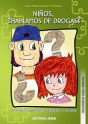 NIÑOS, ¿HABLAMOS DE DROGAS?. INFORMACION PARA NIÑOS Y NIÑAS DE 9 A 12 AÑOS de Editorial CCS