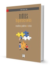 NIÑOS HIPERACTIVOS: MADRES Y PADRES EN CRISIS GUIA TDAH