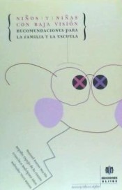 Niños y niñas con baja visión. Recomendaciones para la familia y la escuela de Ediciones Aljibe