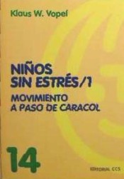 Niños sin estrés 1. Movimiento a paso de caracol