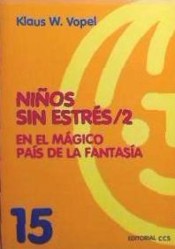 Niños sin estrés 2. En el mágico país de la fantasía