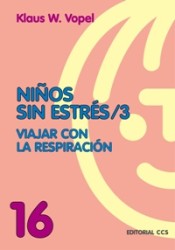 Niños sin estrés 3. Viajar con la respiración