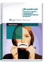 ¡No Puedo Más! Intervención Cognitivo Conductal ante Sintomatología Depresiva en Docentes de Wolters kluwer educacion
