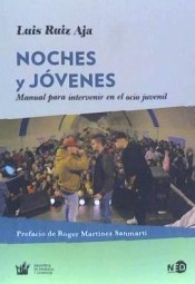 NOCHES Y JÓVENES . Manual para intervenir el ocio juvenil