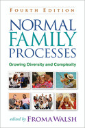 Normal Family Processes: Growing Diversity and Complexity de GUILFORD PUBN