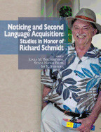 Noticing and Second Language Acquisition: Studies in Honor of Richard Schmidt de NATL FOREIGN LANGUAGE RESOURCE