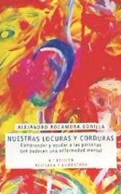 Nuestras locuras y corduras: Comprender y ayudar a las personas que padecen una enfermerdad mental de Editorial Sal Terrae