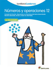 Números y operaciones, Cuaderno 12 de Santillana, S. L.