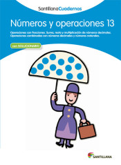 Números y operaciones, Cuaderno 13 de Santillana, S. L.