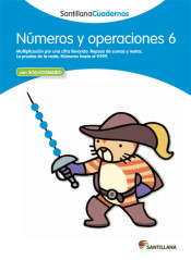 Números y operaciones, Cuaderno 6 de Santillana, S. L.
