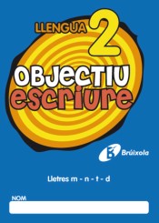 Objectiu escriure 2 Lletres m - n - t - d