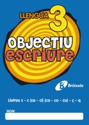 Objectiu escriure 3 lletres s - c (ce - ci) (ca - co - cu) - ç - q de Editorial Brúixola