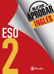 Objetivo aprobar Inglés 2 ESO de Editorial Bruño
