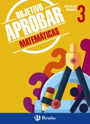 Objetivo aprobar Matemáticas 3º Primaria de Editorial Bruño