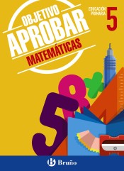 Objetivo aprobar Matemáticas 5º Primaria de Editorial Bruño