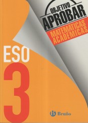 Objetivo aprobar Matemáticas Académicas 3 ESO de Editorial Bruño