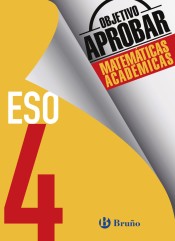 Objetivo aprobar Matemáticas Académicas 4 ESO de Editorial Bruño