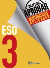 Objetivo aprobar Matemáticas Aplicadas 3 ESO de Editorial Bruño