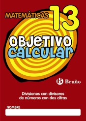 Objetivo calcular 13 Divisiones con divisores de números con dos cifras de Editorial Bruño