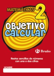 Objetivo calcular 2 Restas sencillas de números con una o dos cifras de Editorial Bruño