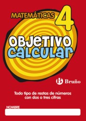 Objetivo calcular 4 Todo tipo de restas de números con dos o tres cifras de Editorial Bruño