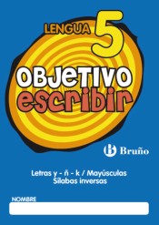 Objetivo escribir 5 Letras y - ñ - k / Mayúsculas / Sílabas inversas de Editorial Bruño